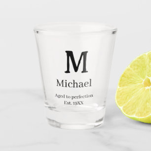 Aged to perfection est. 19XX monogram name letter Shot Glass