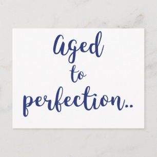 Aged to perfection   Fun Quote Blue / Birthday Postcard
