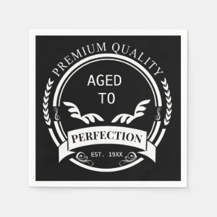 Aged to Perfection  Napkin