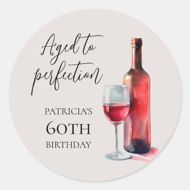 Aged to Perfection Red Wine 60th Birthday Party Classic Round Sticker (Front)