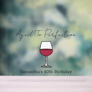 Aged To Perfection Wine 40th Birthday Acrylic Sign