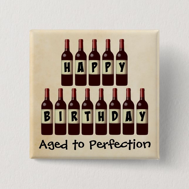 Aged to Perfection Wine Lover Happy Birthday 2 Inch Square Button (Front)