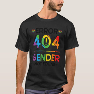 Agender Non Binary Pride Error 404 Gender Not Foun T-Shirt