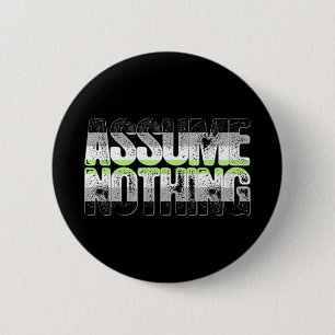 Agender Pride Assume Nothing 2 Inch Round Button