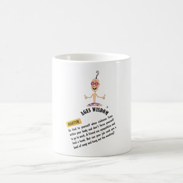Ages Wisdom mug "martyr" comic truth (Center)