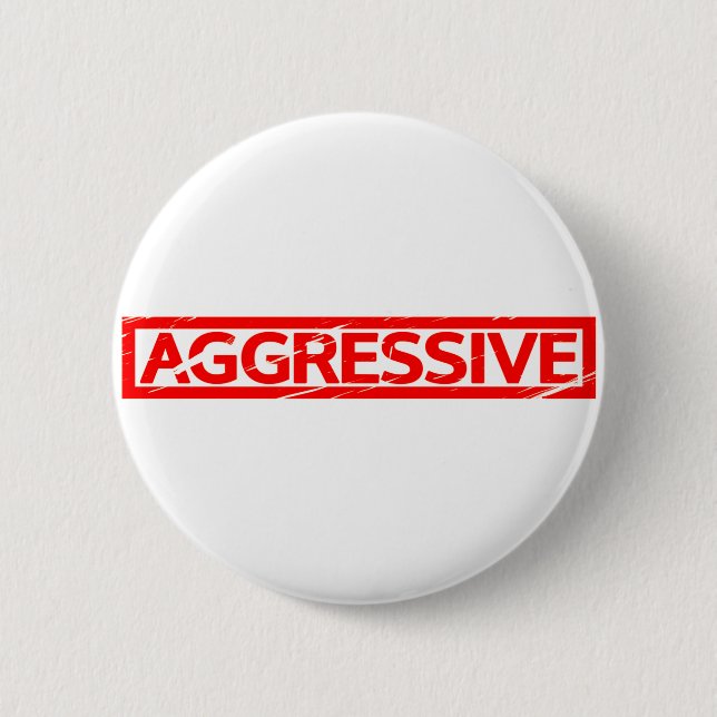 Aggressive Stamp 2 Inch Round Button (Front)