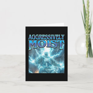 Aggressively Moist - Funny Hard Lightning Skeleton Card