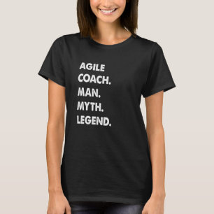 Agile Coach Man Myth Legend 1 T-Shirt