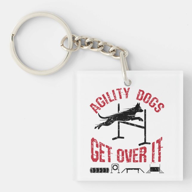 Agility Dogs Get Over It Keychain (Front)