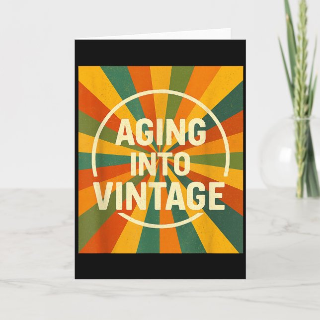 Aging Into Vintage Funny Quote Tee Birthday  Card (Front)