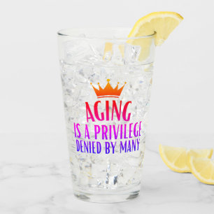 Aging is a Privilege Quote Seniors, Grandparents  Glass