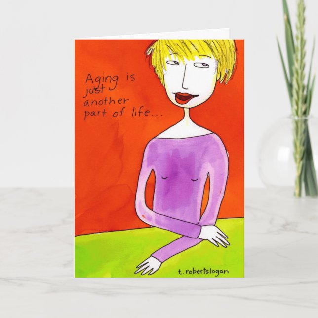 Aging is Just . . . Card (Front)