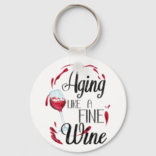 Aging Like a Fine Wine, Elegant Wine Birthday Keychain