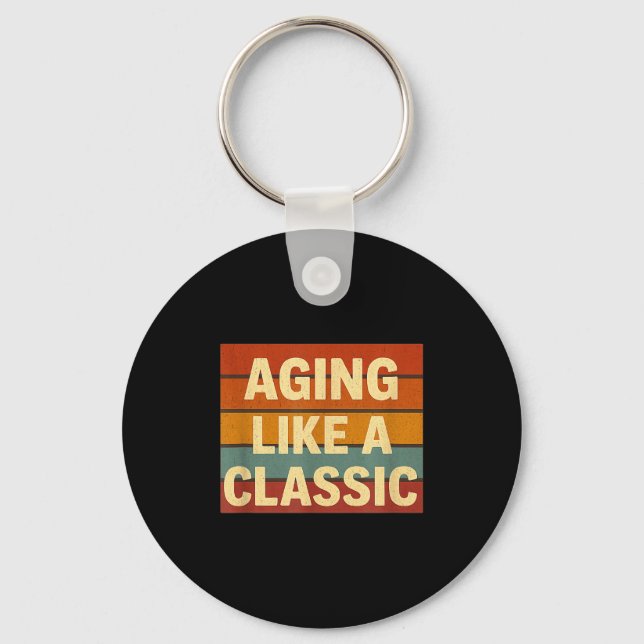 Aging Like Clic Funny Retro Sarcastic Birthday  Keychain (Front)