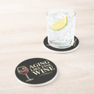 Aging Like Fine Wine Funny Celebration. Coaster