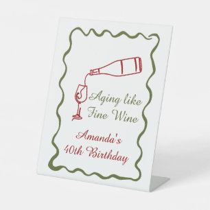 Aging Like Fine Wine Pedestal Sign