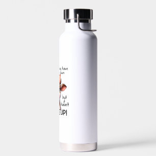 Aging May Have Slowed Me Down But It Hasn't Shut M Water Bottle