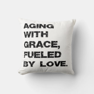 Aging: Nature's way of saying 'up yours' quote Throw Pillow