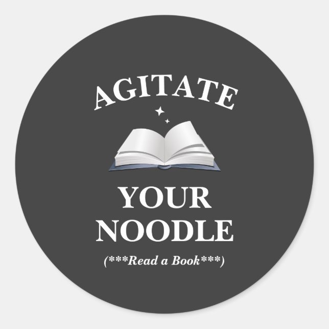 Agitate Your Noodle Read Classic Round Sticker (Front)