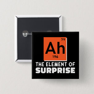Ah Element Of Surprise Chemistry Funny Student  2 Inch Square Button