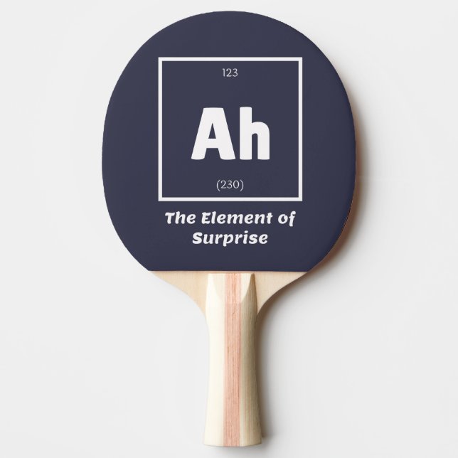 Ah Element of Surprise Chemistry Science Funny Ping Pong Paddle (Front)