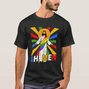 Ah Men Funny LGBT Gay Pride Jesus Rainbow Flag Chr T-Shirt