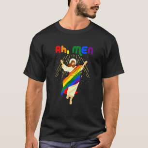 Ah Men Funny Lgbtq Gay Pride Rainbow Flag Jesus Ch T-Shirt