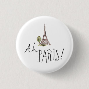 Ah Paris! Quote With Effiel Tower 1 Inch Round Button