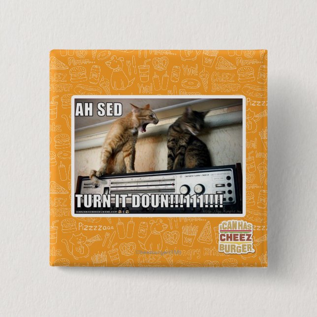 Ah Sed Turn it Down!! 2 Inch Square Button (Front)