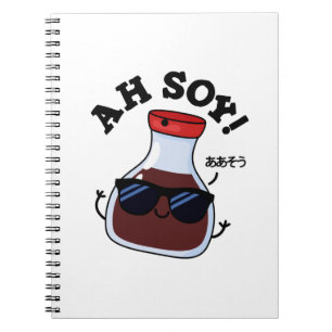Ah Soy Funny Soy Sauce Pun Notebook