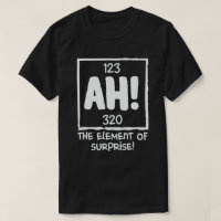 Ah The Element of Surprise Chemistry Science Humou