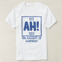 Ah The Element of Surprise Chemistry Science Humou