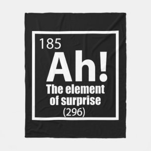 Ah! The Element of Surprise Funny Chemistry Joke Fleece Blanket