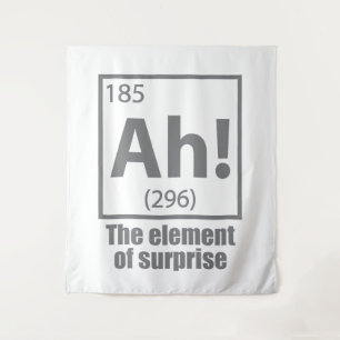 Ah! The Element of Surprise Funny Chemistry Joke Tapestry