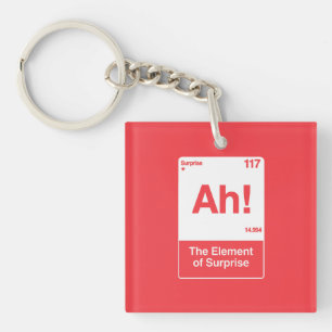 Ah The Element Of Surprise - Funny Chemistry Keychain