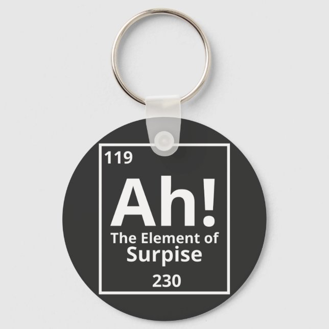 ah the element of surprise funny periodic table keychain (Front)