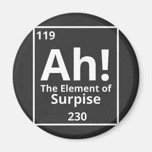 ah the element of surprise funny periodic table magnet