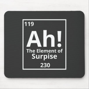ah the element of surprise funny periodic table mouse pad