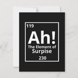 ah the element of surprise funny periodic table save the date