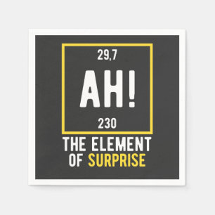 Ah The Element of Surprise Napkin