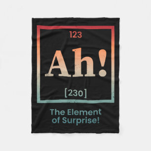 Ah The Element Of Surprise Periodic Table Fleece Blanket