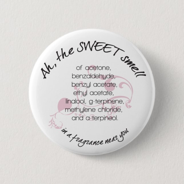 Ah, The Sweet Smell Button, White 2 Inch Round Button (Front)