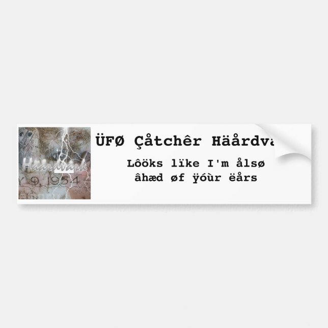 âhæd øf ÿóùr ëårs bumper sticker (Front)