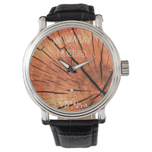 Ahh Whatever I'm Retired Rustic Tree Rings Grain Watch