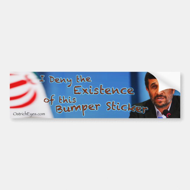Ahmadinejad-Existence Bumper Sticker (Front)