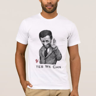 Ahmadinejad Yes We Can T-Shirt