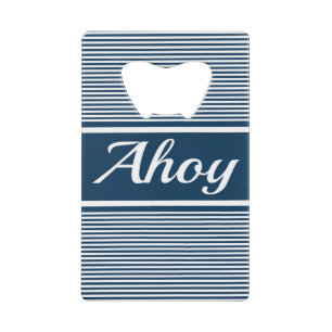 Ahoy Credit Card Bottle Opener