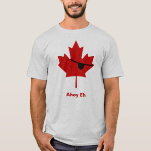 Ahoy Eh... Canadian Pirate? T-Shirt