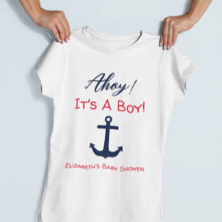 Ahoy It's A Boy! Nautical Baby Shower T-Shirt