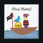 Ahoy Matey Pirate Design Magnet<br><div class="desc">A cool design featuring a pirate in his ship with his trusty parrott guarding the chest of treasure.</div>